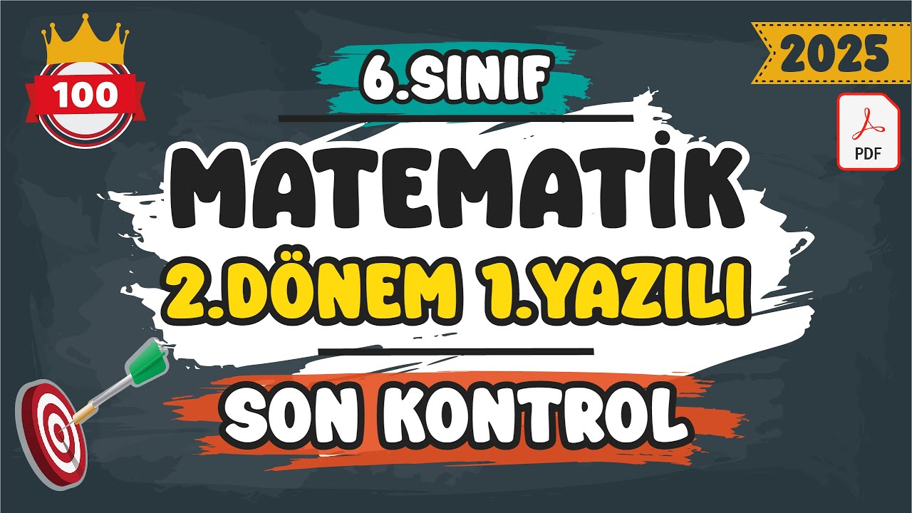 6.Sınıf Matematik 2.Dönem 1.Yazılı | Ülke Geneli | Son Kontrol