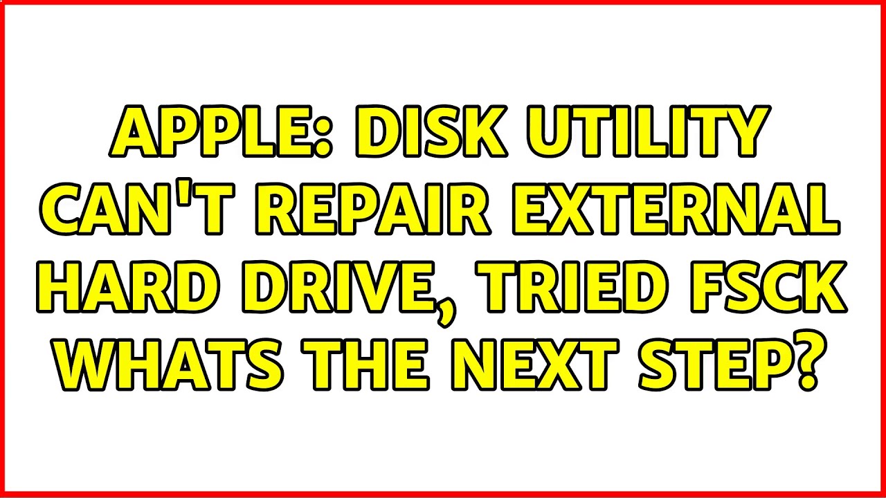Apple Disk Utility Can t Repair External Hard Drive Tried Fsck Whats 