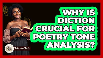 Why Is Diction Crucial For Poetry Tone Analysis? - Tales And Texts