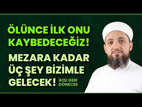 Ölünce ilk onu kaybedeceğiz! | Ölen kişiyi mezara kadar 3 şey takip eder!