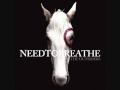 Needtobreathe - Hurricane