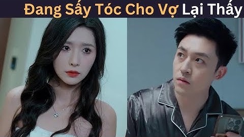 Người đàn ông sấy tóc cho vợ thì phát hiện vợ xăm tên người yêu cũ trên vai (full HD) #mana88