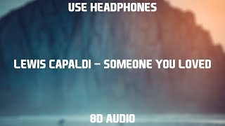 Lewis Capaldi - Someone You Loved | 8D Audio