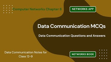 Data Communication MCQs Questions Answers | Data Communication Notes PDF | Class 12–9 Ch 8 MCQ | App