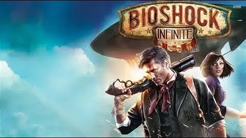BioShock Infinite: Part 1 – Exploring Columbia