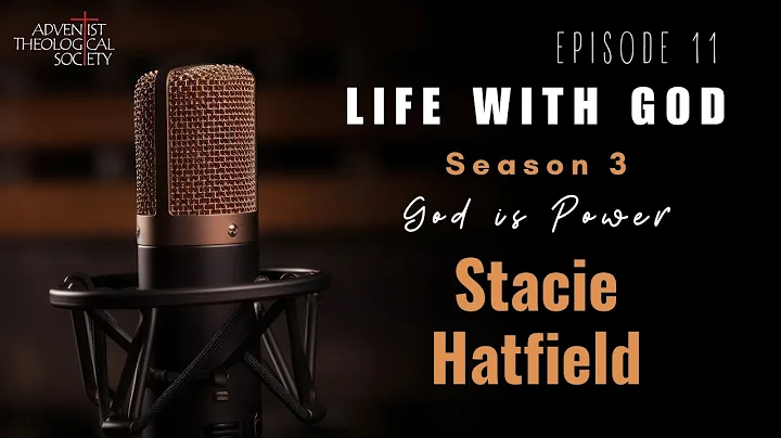Stacie Hatfield on God's Power (Life with God, Sea...