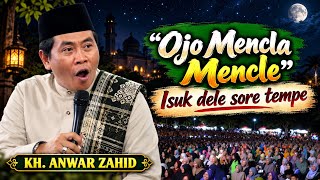 🔴 Kh. ANWAR ZAHID LATEST 2026 ‼️ ISUK DELE SORE TEMPE | ABAH POLL'S FUNNY STUDY