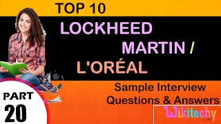 lockheed martin | l'oréal top most interview questions and answers for freshers / experienced lockheed martin | l'oréal top most interview questions and answers for freshers / experienced
