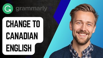 How to Change Grammarly to Canadian English [2025 Guide]