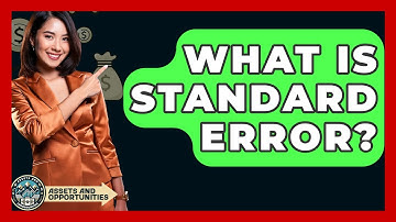 What Is Standard Error? - AssetsandOpportunity.org