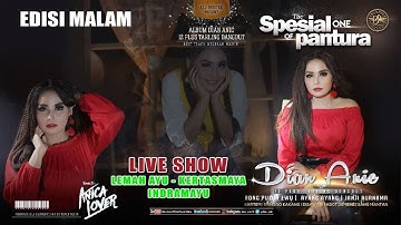 LIVE ANICA NADA (DIAN ANIC) | EDISI malam 29 JUNI 2019 | LEMAH AYU | KERTASMAYA | INDRAMAYU