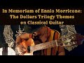 The Dollars Trilogy on Classical Guitar | A Tribute to Ennio Morricone (RIP) by Luciano Renan