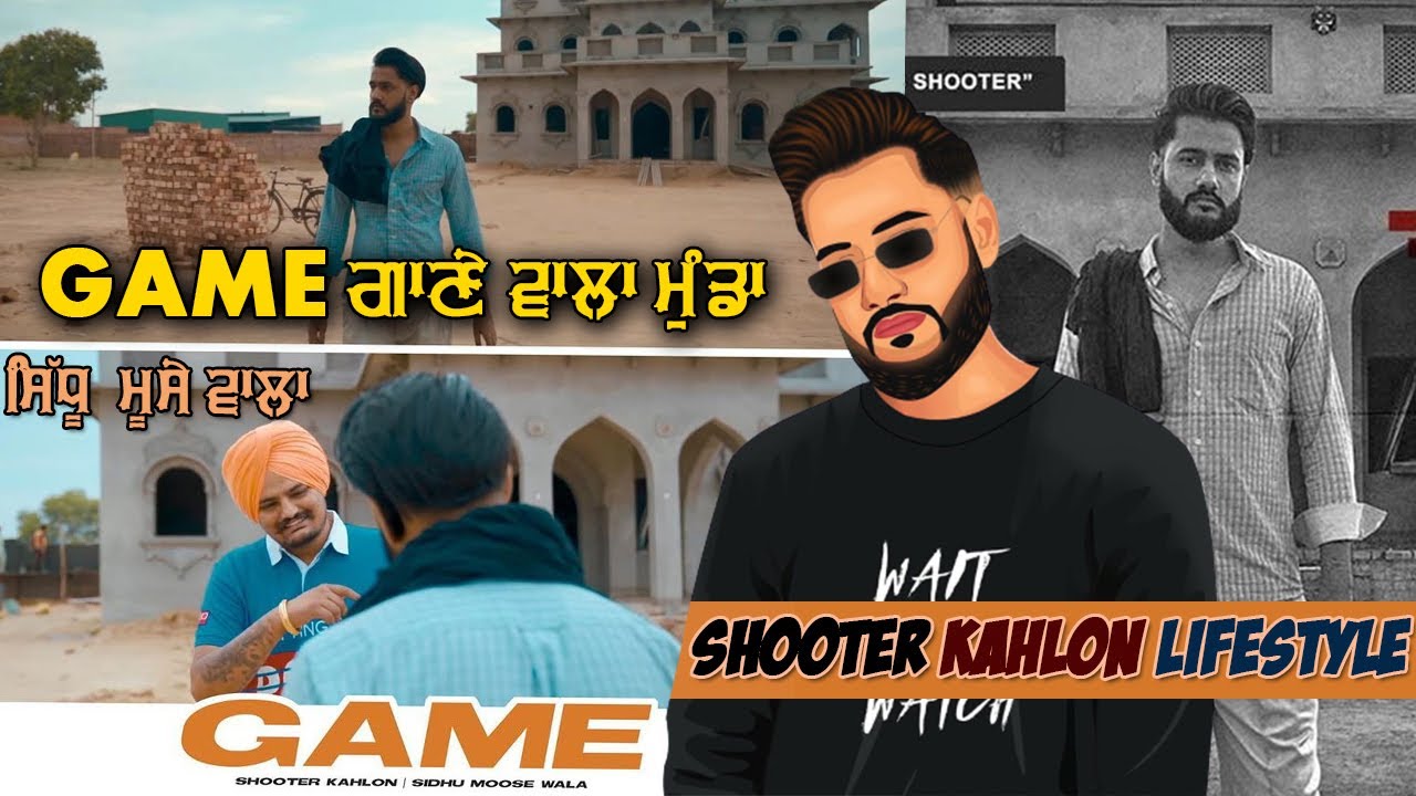 Game Sidhu Moose Wala, Shooter Kahlon Song Mp3 Download