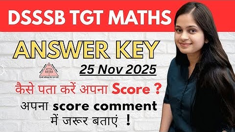 Dsssb tgt maths answer key 2025 | dsssb answer key update| dsssb answer key 26 November @gmt0 