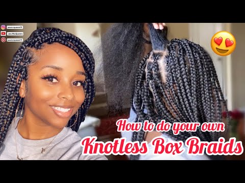 How to do your OWN KNOTLESS BOX BRAIDS! My FIRST time! | Feed in method ...