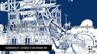 Video thumbnail of "KlangKuenstler - Cathedral of Saw (Original Mix)"