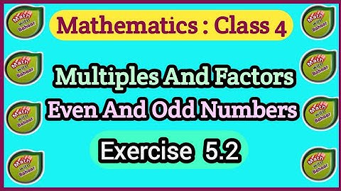 Class 4 | Chapter 5 | Multiples And Factors | Even And Odd Numbers | Exercise 5.2 | Math With Bahaar