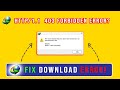 Fix IDM Error You Don T Have Permissions To Download This File HTTP 1 1 403 Forbidden 