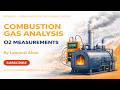 Combustion Gas Analysis  - O2 Measurements