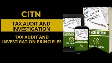 CITN Video lecture on TAX AUDIT  -Tax Audit and Investigation Principles