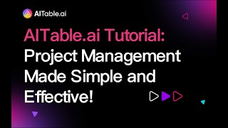 AITable.ai Tutorial: Project Management Made Simple and Effective!
