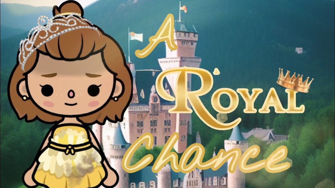 A Royal Chance ✨🌺 WITH VOICES ✨🌺 Inspired by The Selection ✨🌺 Toca Shimmer