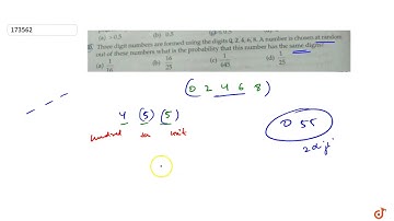 Three digit numbers are formed using the digits `Q, 2, 4, 6, 8. A` number is chosen at random