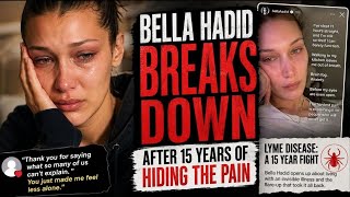 Bella Hadid Breaks Down Over Her Health Battle 💔 I'm Exhausted