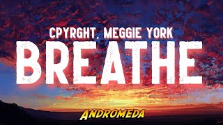 CPYRGHT & Meggie York - Breathe