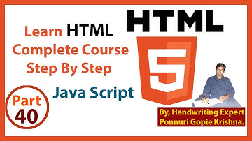 Learn HTML Complete Course | Step By Step | JavaScript | By: Ponnuri Gopie Krishna | Part - 40