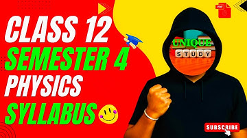 Class 12 Semester 4 Physics Syllabus 2026 || উচ্চ মাধ্যমিক সেমিস্টার 4 ফিজিক্স সিলেবাস 💯 || Physics 