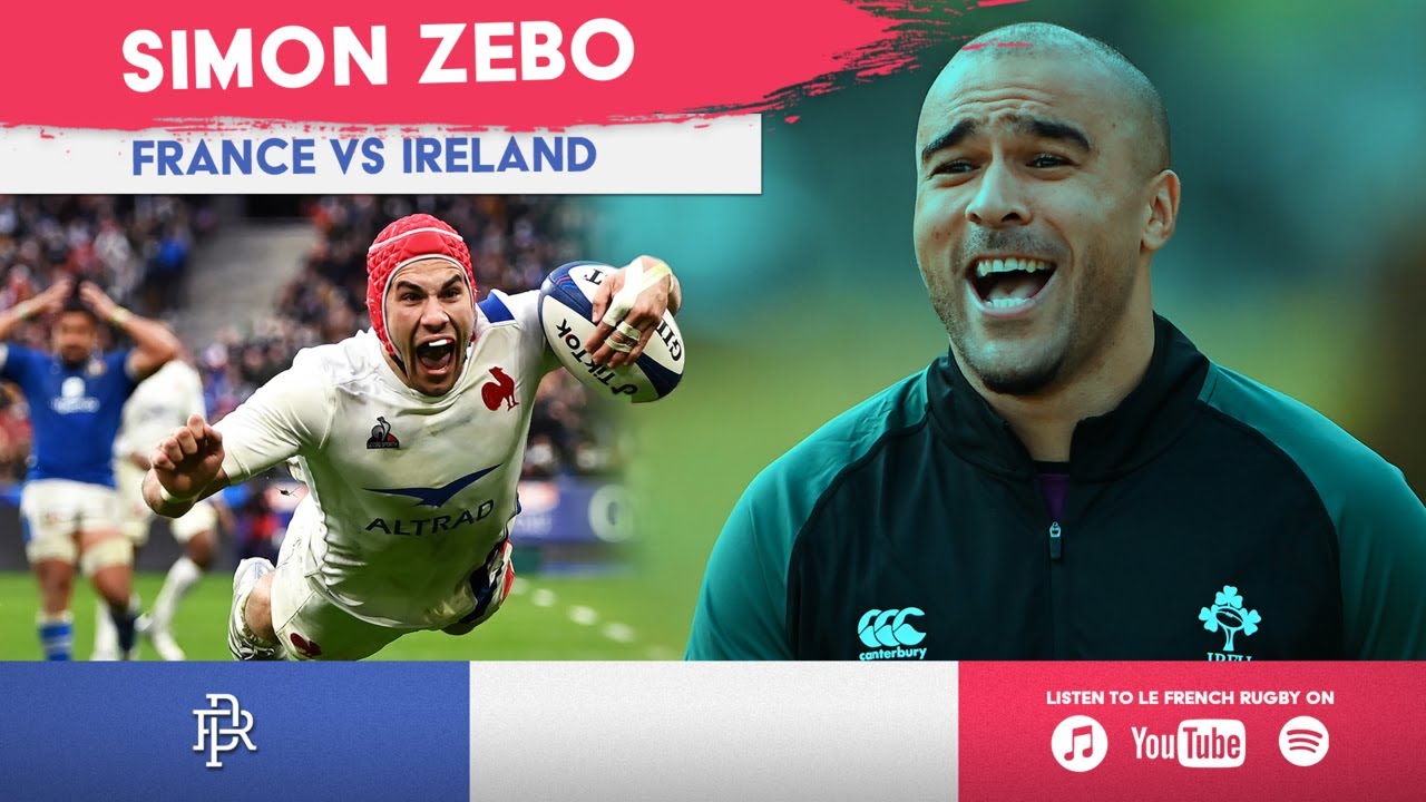 Will France continue their Grand Slam charge against Ireland? - Simon Zebo Le French Rugby Podcast