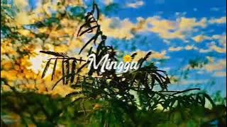 STORY'WA 30 DETIK HARI MINGGU WEEKEND || STATUS WHATSAPP HARI MINGGU