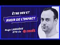 Avoir de limpact et progresser dans le mtier de dveloppeurse  hugo lassige cto malt