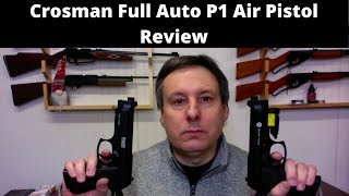 Crosman Full Auto P1 (CFAMP1L) Air Pistol Review
