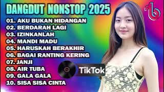 DANGDUT NONSTOP 2025 | DJ REMIX DANGDUT POPULER | VIRAL TIK TOK 2025 FULL BASS - AKU BUKAN HIDANGAN