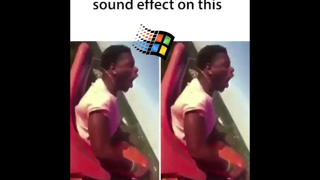 Who put the windows sound effect on this? YouTube
