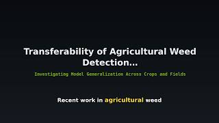 Cross-Field Weed Detection: Transferability in Agricultural AI