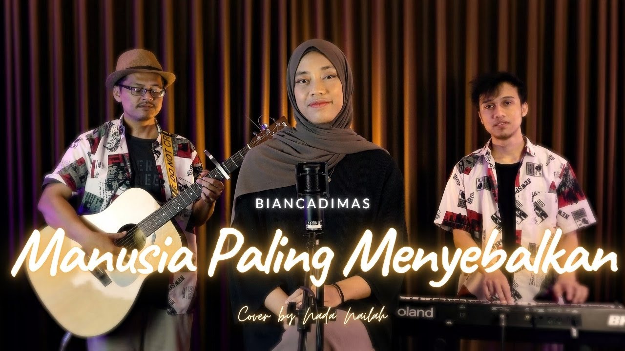 Manusia Paling Menyebalkan - BIANCADIMAS | Cover by Nada Nailah