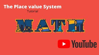 How to learn The Place Value System Fast and Easy- An Online Math Tutorial/Lesson