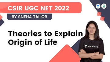 Theories to Explain Origin of Life | CSIR UGC NET 2022 | Sneha Tailor