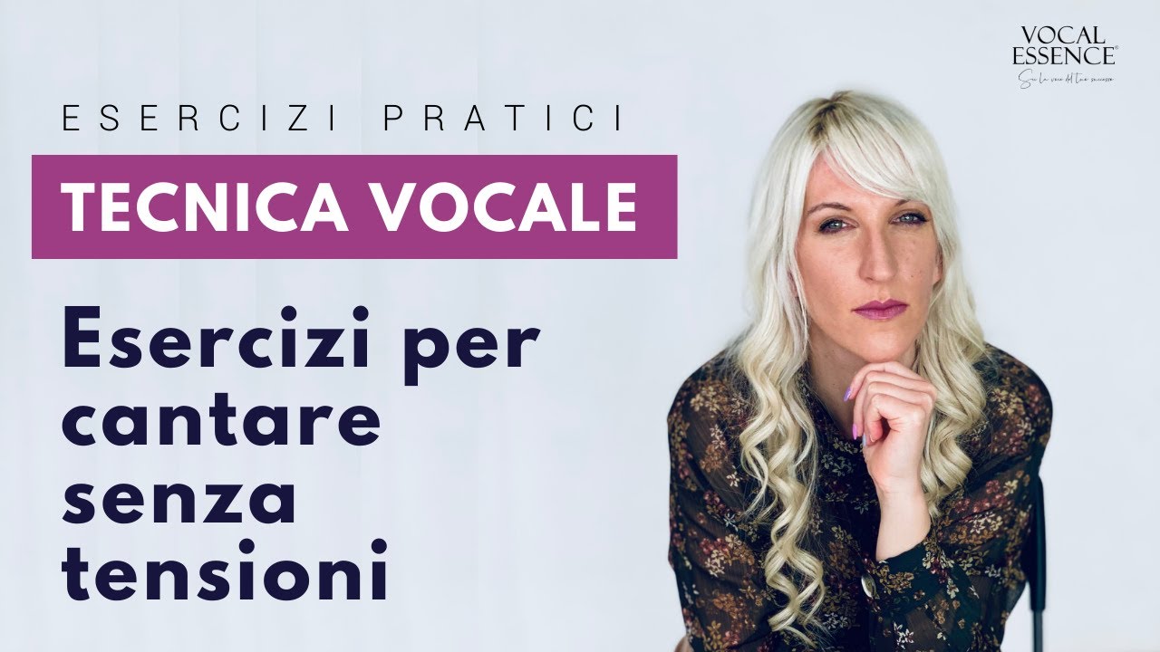 Esercizi per cantare senza tensioni | Tecnica Vocale | Vocal Essence®