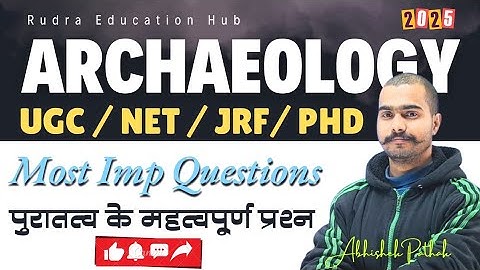 Archaeology Most Imp Questions। Ugc Net Archaeology Most Imp Questions। Archaeology। By Abhishek Sir