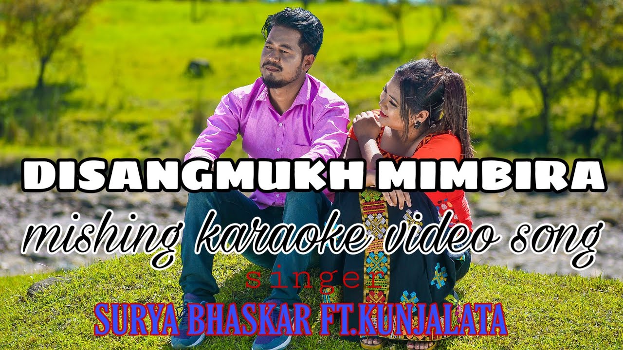 Disangmukh Mimbira  Mishing Karaoke Video Song