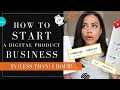 HOW TO START A DIGITAL PRODUCT BUSINESS IN LESS THAN 1 HOUR 😮😱