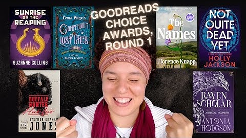 THE GOODREADS CHOICE AWARDS BEGIN!!