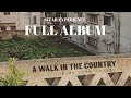 A walk in the country rare hits full album  xavi ganjam