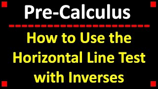 Using the Horizontal Line Test to Determine if a Function has an Inverse Function