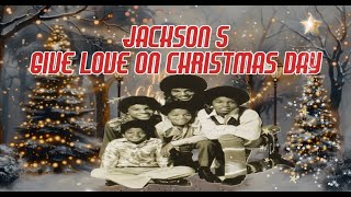 Give Love On Christmas Day βοΈ{Lyrics}. Jackson5