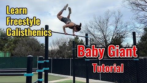 Learn Freestyle Calisthenics | Baby Giant Tutorial